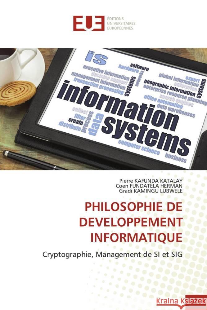 PHILOSOPHIE DE DEVELOPPEMENT INFORMATIQUE KAFUNDA KATALAY, Pierre, FUNDATELA HERMAN, Coen, KAMINGU LUBWELE, Gradi 9786202543057 Éditions universitaires européennes - książka