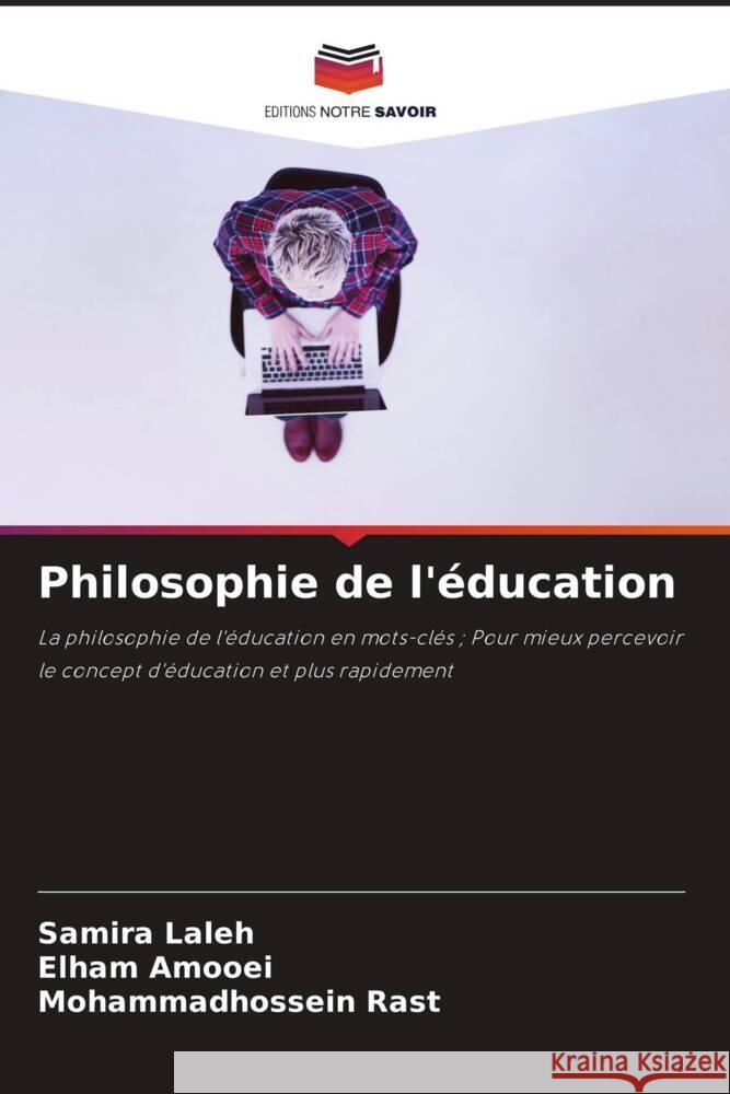 Philosophie de l'éducation Laleh, Samira, Amooei, Elham, Rast, Mohammadhossein 9786205228982 Editions Notre Savoir - książka