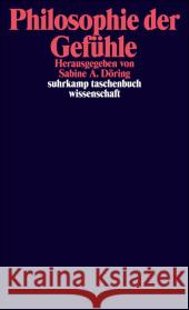 Philosophie der Gefühle Döring, Sabine A.   9783518295076 Suhrkamp - książka