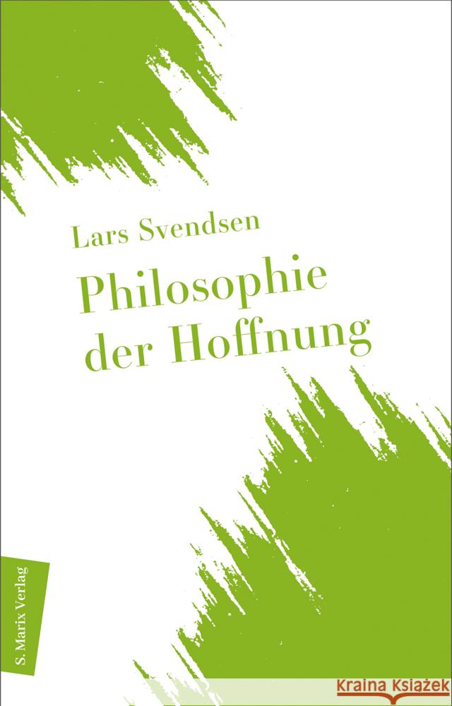 Philosophie der Hoffnung Svendsen, Lars 9783737412346 Marix Verlag - książka