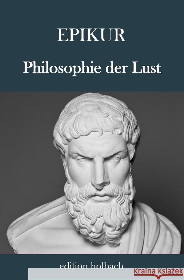 Philosophie der Lust von Samos, Epikur 9783752941197 epubli - książka