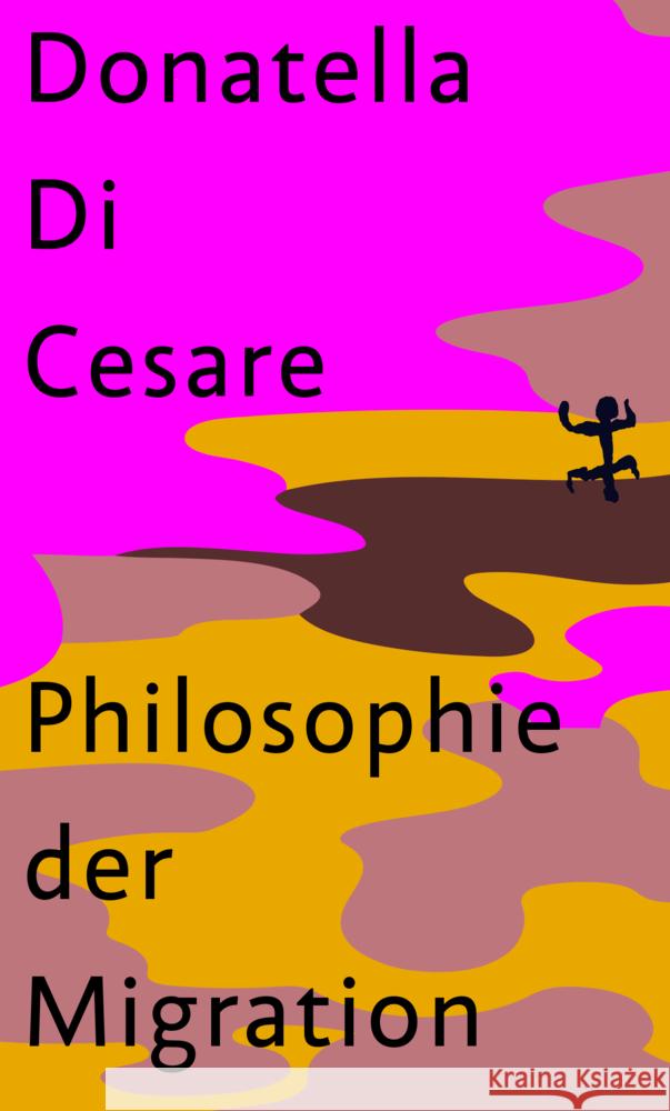 Philosophie der Migration Di Cesare, Donatella 9783751803175 Matthes & Seitz Berlin - książka