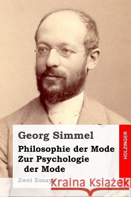 Philosophie der Mode / Zur Psychologie der Mode: Zwei Essays Simmel, Georg 9781505839173 Createspace - książka