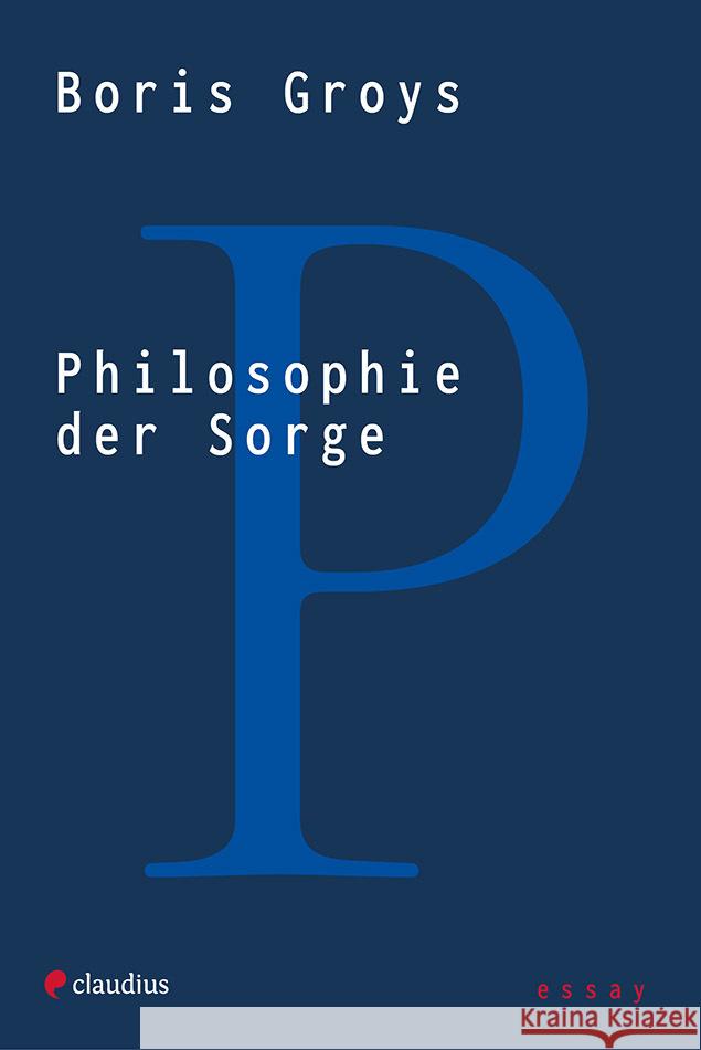 Philosophie der Sorge Groys, Boris 9783532628782 Claudius - książka