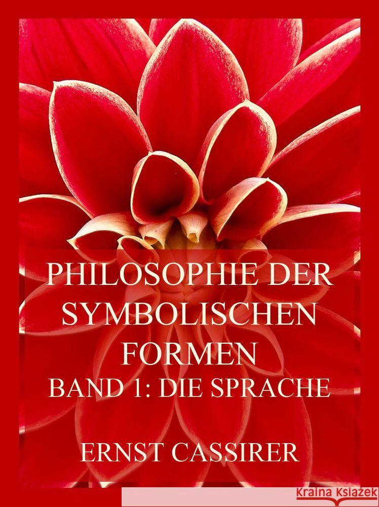 Philosophie der symbolischen Formen Cassirer, Ernst 9783849665432 Jazzybee Verlag - książka