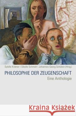 Philosophie Der Zeugenschaft: Eine Anthologie Krämer, Sybille 9783957430786 mentis - książka