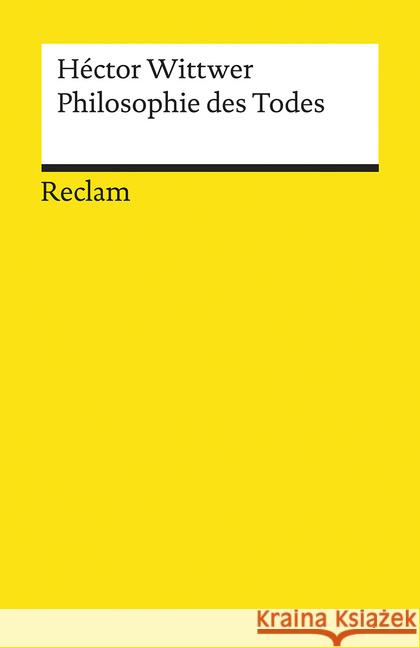 Philosophie des Todes Wittwer, Héctor 9783150140321 Reclam, Ditzingen - książka