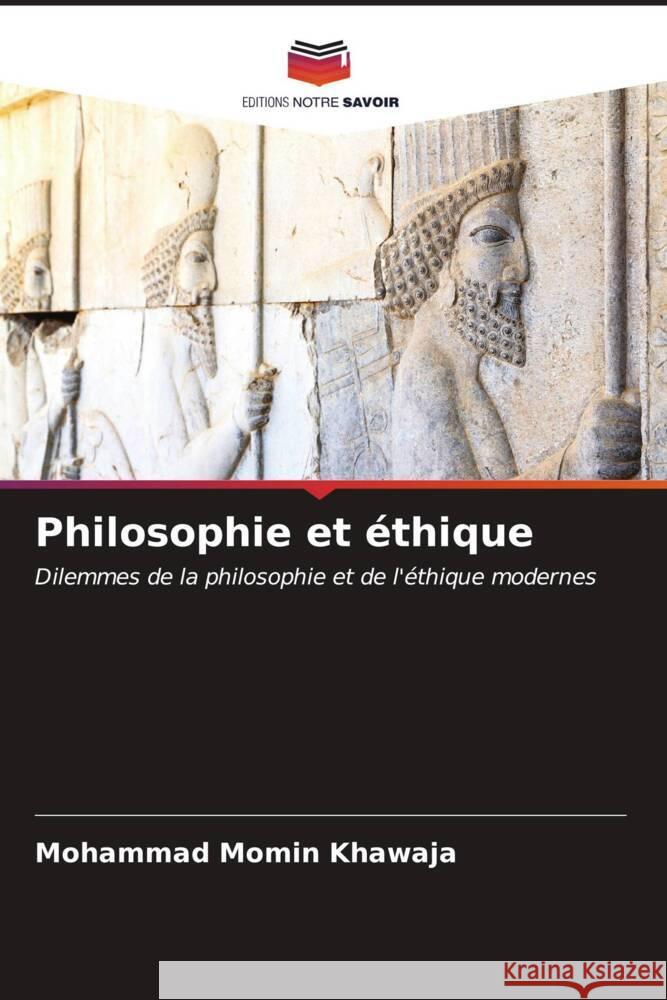 Philosophie et éthique Khawaja, Mohammad Momin 9786206589778 Editions Notre Savoir - książka