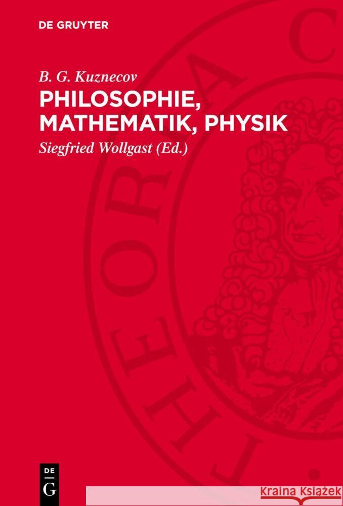 Philosophie, Mathematik, Physik: Eine Geschichte der Philosophie für Physiker und Mathematiker B. G. Kuznecov 9783112766705 De Gruyter (JL) - książka