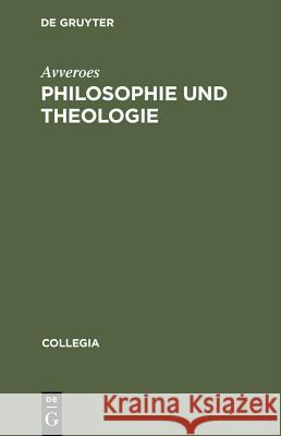 Philosophie und Theologie Avveroes, Matthias Vollmer, Marcus Joseph Müller 9783050039541 Walter de Gruyter - książka