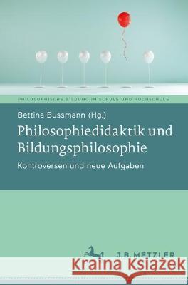 Philosophiedidaktik und Bildungsphilosophie  9783662674284 J.B. Metzler - książka