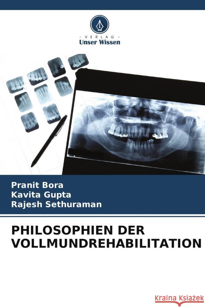 PHILOSOPHIEN DER VOLLMUNDREHABILITATION Bora, Pranit, Gupta, Kavita, Sethuraman, Rajesh 9786204772806 Verlag Unser Wissen - książka