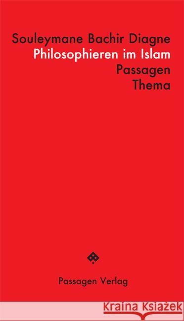Philosophieren im Islam Diagne, Souleymane Bachir 9783709204276 Passagen Verlag - książka