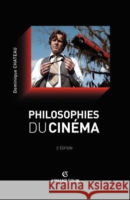 Philosophies du cin?ma Dominique Chateau 9782200247928 Armand Colin - książka