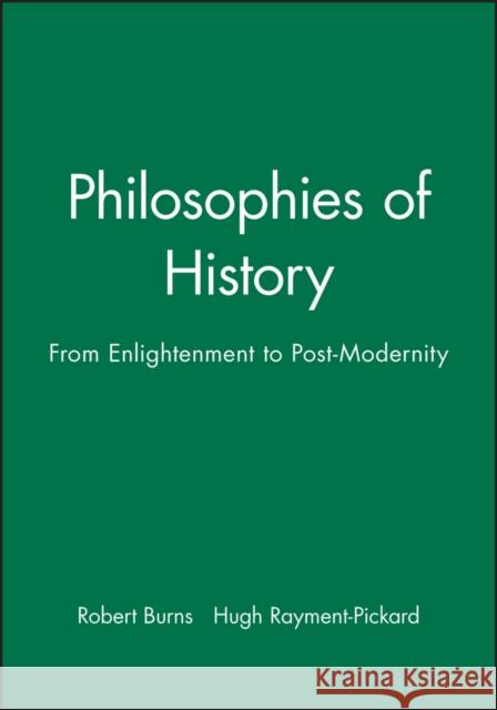 Philosophies of History Burns, Robert 9780631212379 Blackwell Publishers - książka