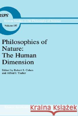 Philosophies of Nature: The Human Dimension: In Celebration of Erazim Kohák Cohen, Robert S. 9780792345794 Kluwer Academic Publishers - książka