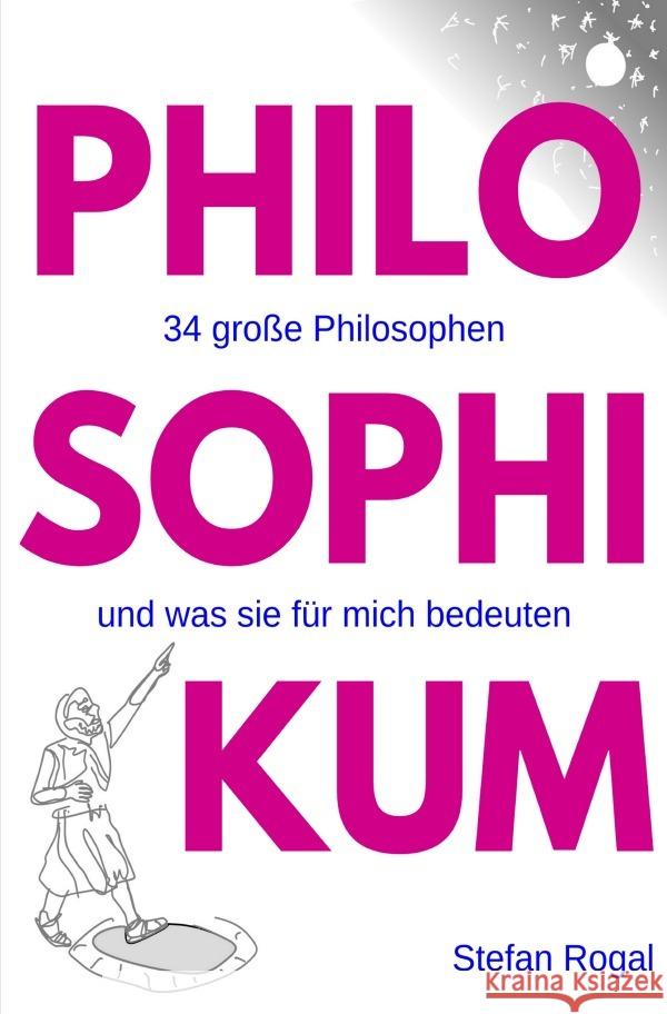 Philosophikum Rogal, Stefan 9783759835048 epubli - książka