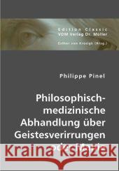 Philosophisch-medizinische Abhandlung über Geistesverirrungen oder Manie Pinel, Philippe 9783836429993 VDM Verlag Dr. Müller - książka