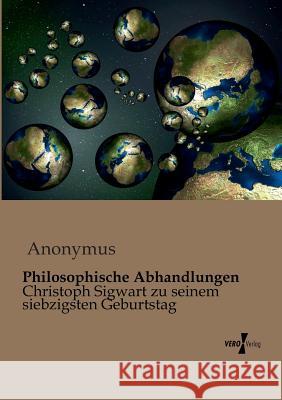 Philosophische Abhandlungen: Christoph Sigwart zu seinem siebzigsten Geburtstag Anonymus 9783956101885 Vero Verlag - książka