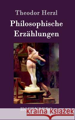 Philosophische Erzählungen Theodor Herzl 9783843032605 Hofenberg - książka