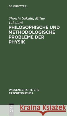 Philosophische Und Methodologische Probleme Der Physik Shoichi Mituo Sakata Taketani, Mituo Taketani 9783112525975 De Gruyter - książka