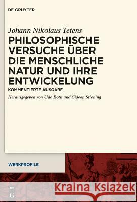 Philosophische Versuche über die menschliche Natur und ihre Entwickelung Tetens, Johann Nikolaus 9783110372489 De Gruyter - książka