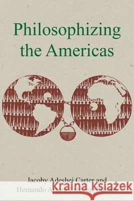 Philosophizing the Americas  9781531504922 Fordham University Press - książka