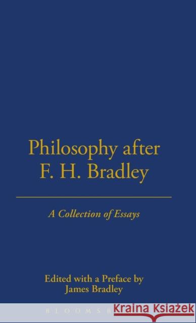 Philosophy After F.H. Bradley James Bradley Peter Johnson 9781855064843 Thoemmes Press - książka