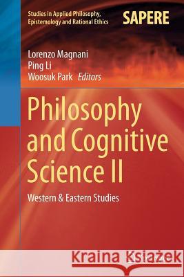 Philosophy and Cognitive Science II: Western & Eastern Studies Magnani, Lorenzo 9783319386997 Springer - książka