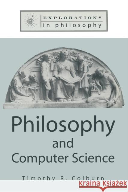 Philosophy and Computer Science Timothy R. Colburn 9781563249914 M.E. Sharpe - książka