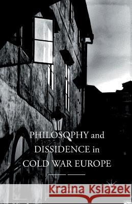 Philosophy and Dissidence in Cold War Europe Aspen E. Brinton 9781349954117 Palgrave MacMillan - książka
