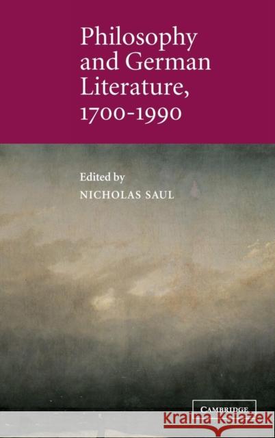 Philosophy and German Literature, 1700-1990  9780521660525 CAMBRIDGE UNIVERSITY PRESS - książka