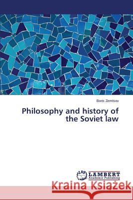 Philosophy and History of the Soviet Law Zemtsov Boris 9783659594090 LAP Lambert Academic Publishing - książka