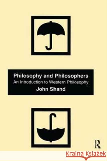 Philosophy and Philosophers: An Introduction to Western Philosophy John Shand 9781138161993 Routledge - książka