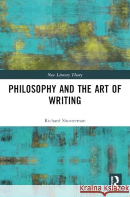 Philosophy and the Art of Writing Richard Shusterman 9781032230801 Routledge - książka