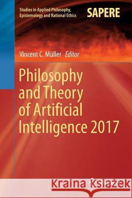 Philosophy and Theory of Artificial Intelligence 2017 Vincent C. Muller 9783030071943 Springer - książka