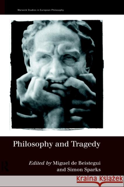Philosophy and Tragedy Miguel de Beistegui Simon Sparks 9780415191418 Routledge - książka
