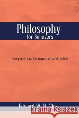 Philosophy for Believers Edward W.H. Vick   9781938434549 Energion Publications - książka