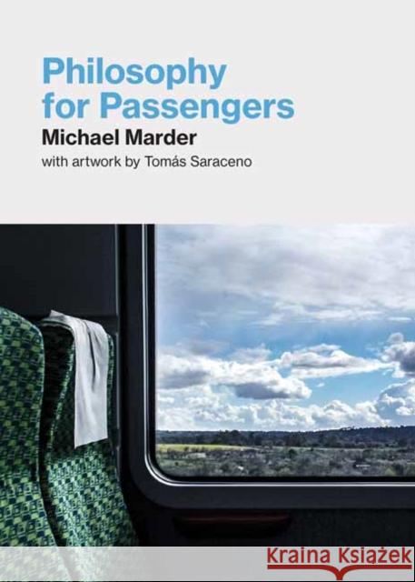 Philosophy for Passengers Michael Marder Tomas Saraceno 9780262543712 MIT Press Ltd - książka