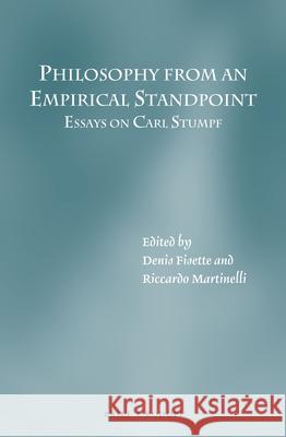 Philosophy from an Empirical Standpoint: Essays on Carl Stumpf Denis Fisette 9789004299092 Brill/Rodopi - książka