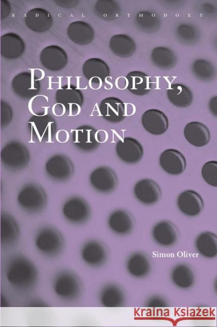 Philosophy, God and Motion Simon Oliver 9780415849180 Routledge - książka