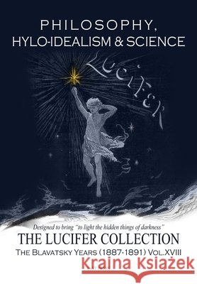 Philosophy, Hylo-Idealism & Science Erica Georgiades Juliet Bates Helena Petrovna Blavatsky 9798774097821 Independently Published - książka