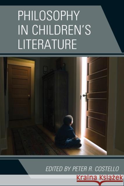 Philosophy in Children's Literature Peter R Costello 9780739184424  - książka