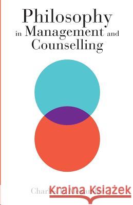 Philosophy in Management and Counselling Charles P. Alexander 9789381576274 Wordizen Books - książka