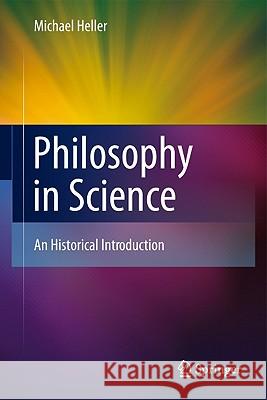 Philosophy in Science: An Historical Introduction Heller, Michael 9783642177040 Not Avail - książka