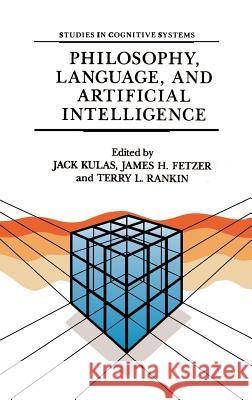 Philosophy, Language, and Artificial Intelligence: Resources for Processing Natural Language Kulas, J. 9781556080739 Springer - książka