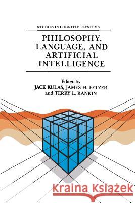 Philosophy, Language, and Artificial Intelligence: Resources for Processing Natural Language Kulas, J. 9789401077262 Springer - książka