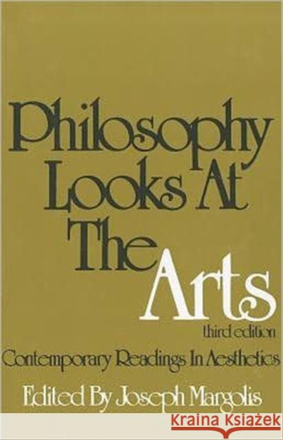 Philosophy Looks at the Arts: Contemporary Readings in Aesthetics Margolis, Joseph 9780877224402 Temple University Press - książka