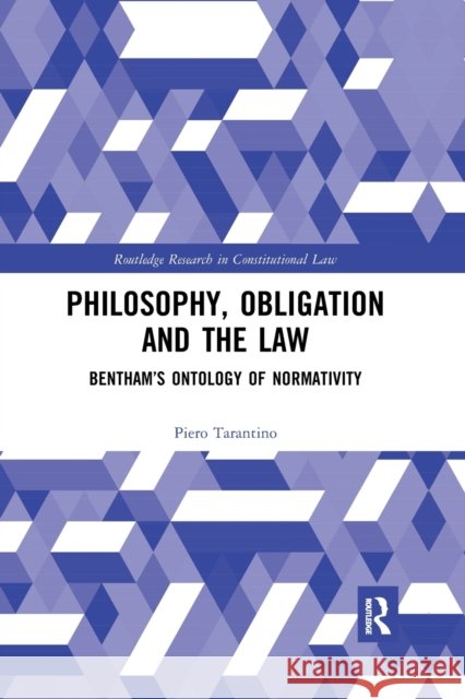 Philosophy, Obligation and the Law: Bentham's Ontology of Normativity Piero Tarantino 9780367589349 Routledge - książka
