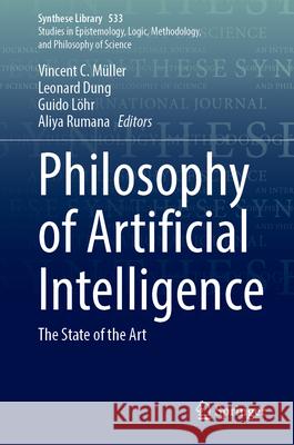 Philosophy of Artificial Intelligence: The State of the Art Vincent C. M?ller Leonard Dung Guido L?hr 9783032100726 Springer - książka